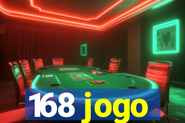 168 jogo